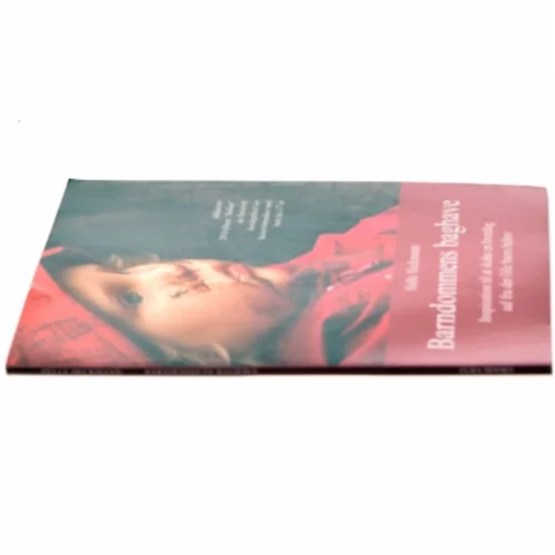 Barndommens baghave : inspiration til at skabe en hverdag ud fra det lille barns behov af Helle Heckmann (Bog)