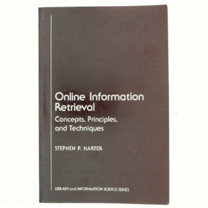 Online information retrieval : concepts, principles, and techniques af Stephen P. Harter (Bog)