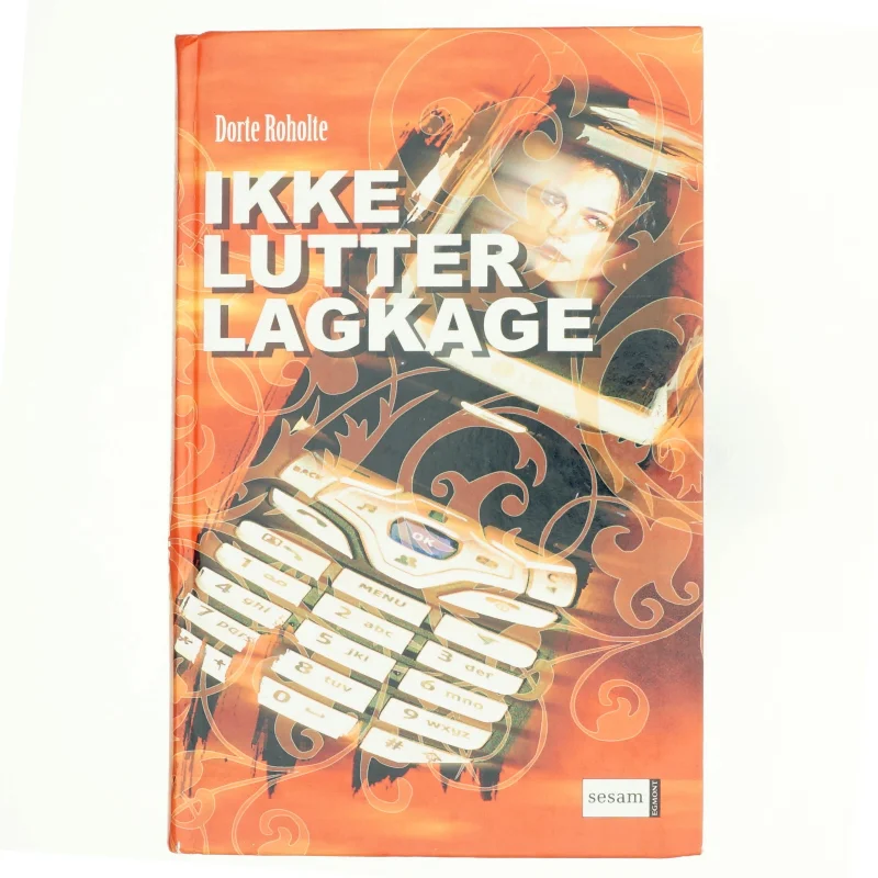Ikke lutter lagkage af Dorte Roholte (Bog)