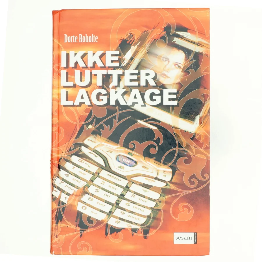 Ikke lutter lagkage af Dorte Roholte (Bog)
