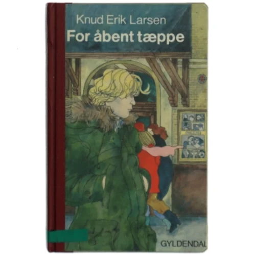 For åbent tæppe af Knud Erik Larsen (Bog) fra Gyldendal