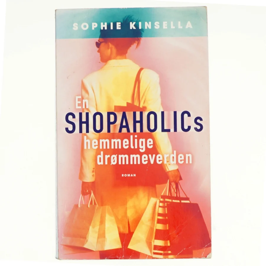En shopaholics hemmelige drømmeverden af Sophie Kinsella (Bog)