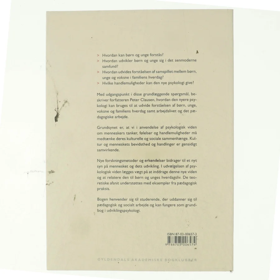 Anvendelse af nyere psykologi : børn og unges vilkår og udvikling i det senmoderne samfund af Peter Clausen (f. 1939) (Bog)