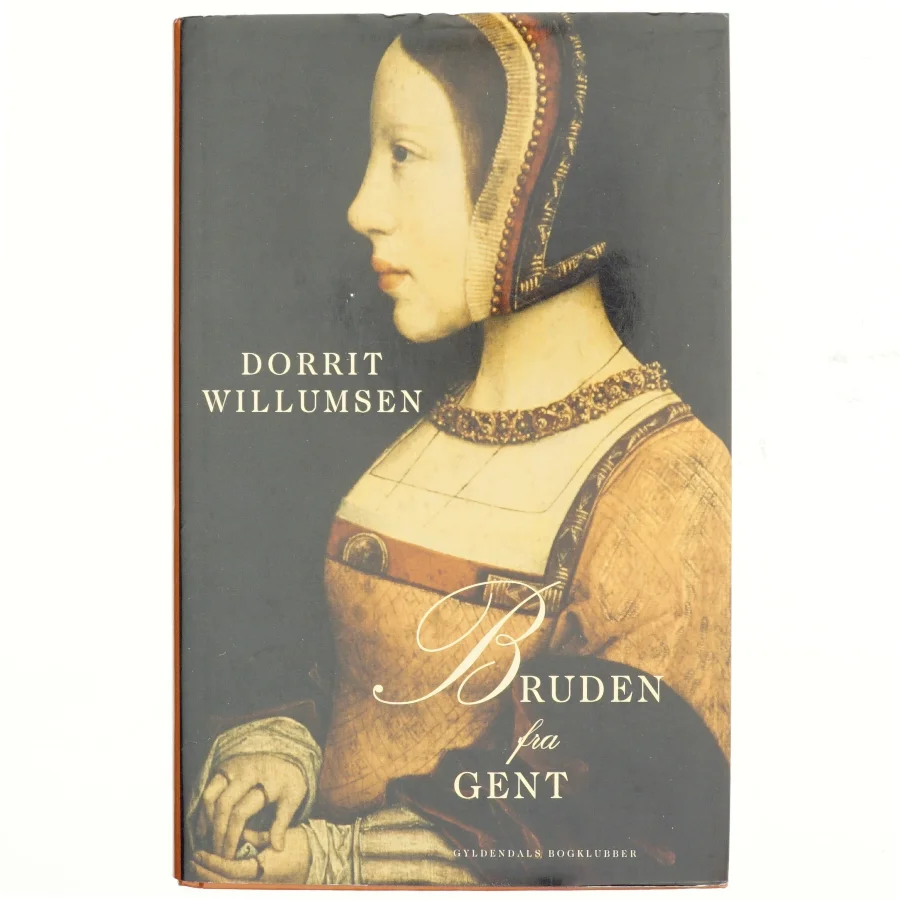 Bruden fra Gent af Dorrit Willumsen (Bog)