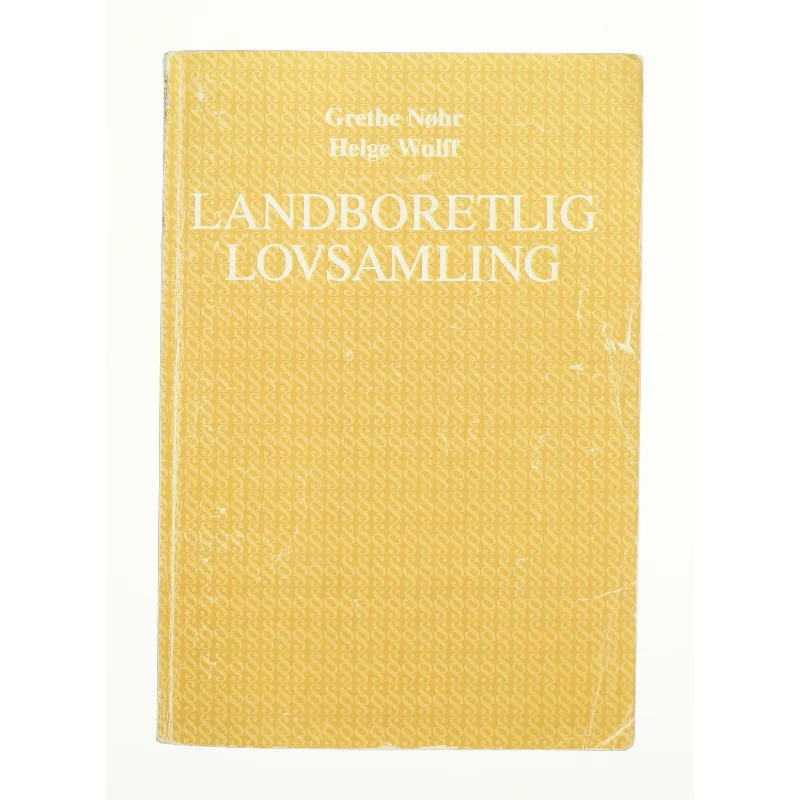Landboretlig lovsamling af Grethe Nohr & Helge Wolff (Bog)