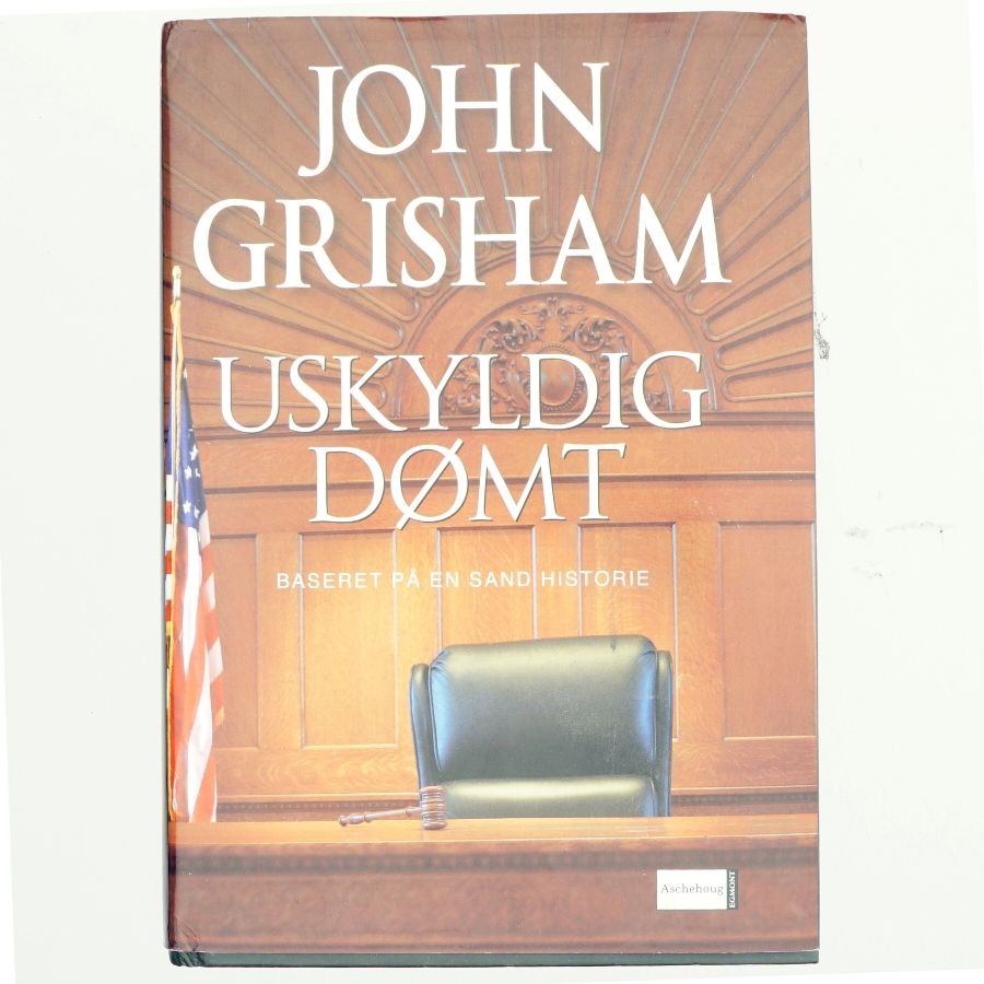 Uskyldig dømt af John Grisham (Bog)