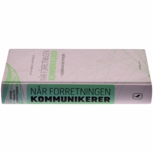 Når forretningen kommunikerer : topledelsens nye strategier af Jesper Højberg Christensen (Bog)