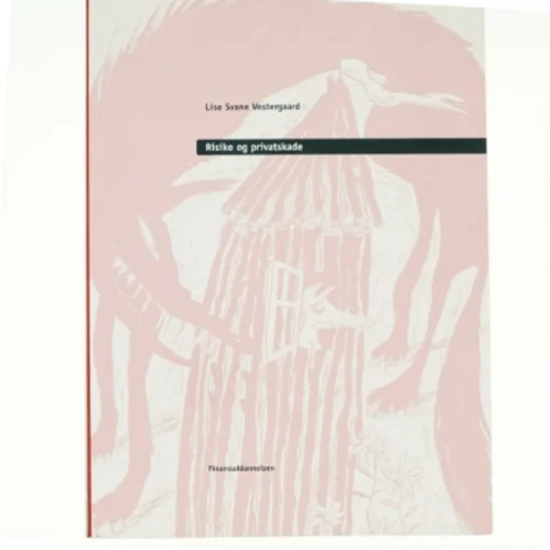 Risiko og privatskade af Lise Svane Vestergaard (Bog)