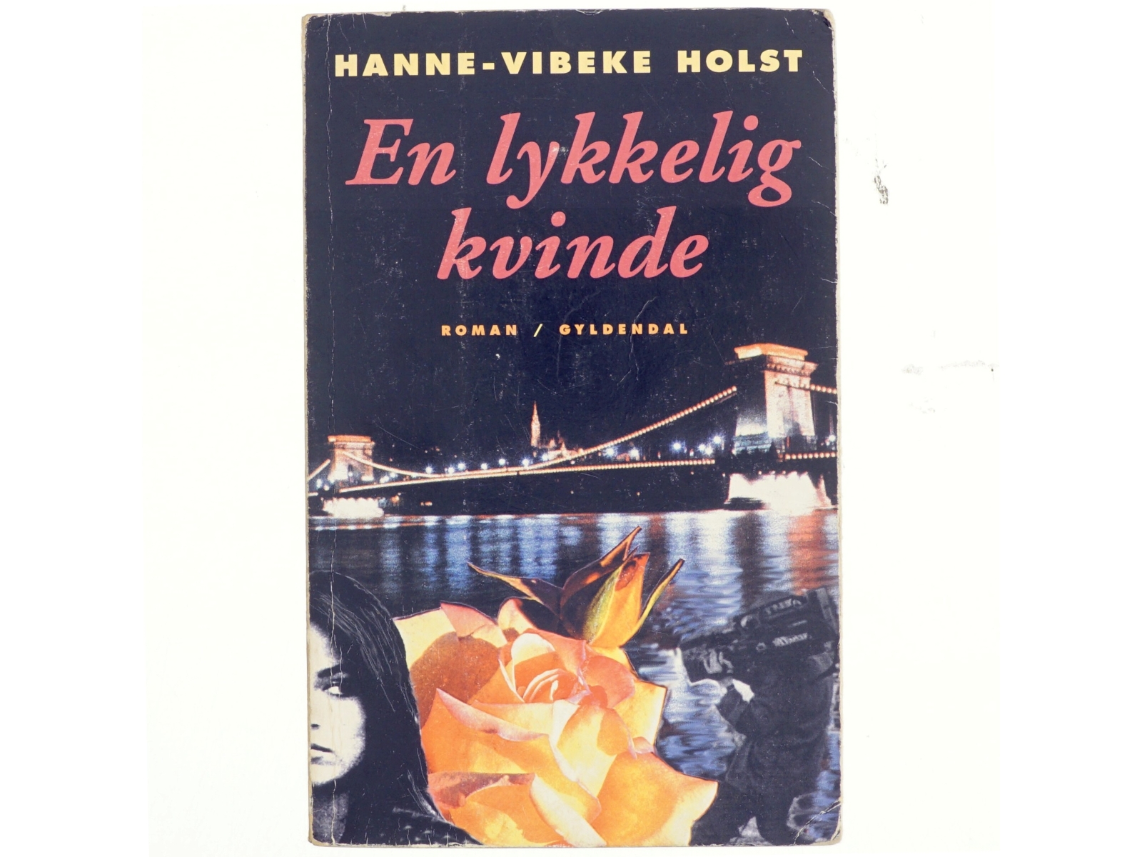 En lykkelig kvinde : roman af Hanne-Vibeke Holst (Bog)