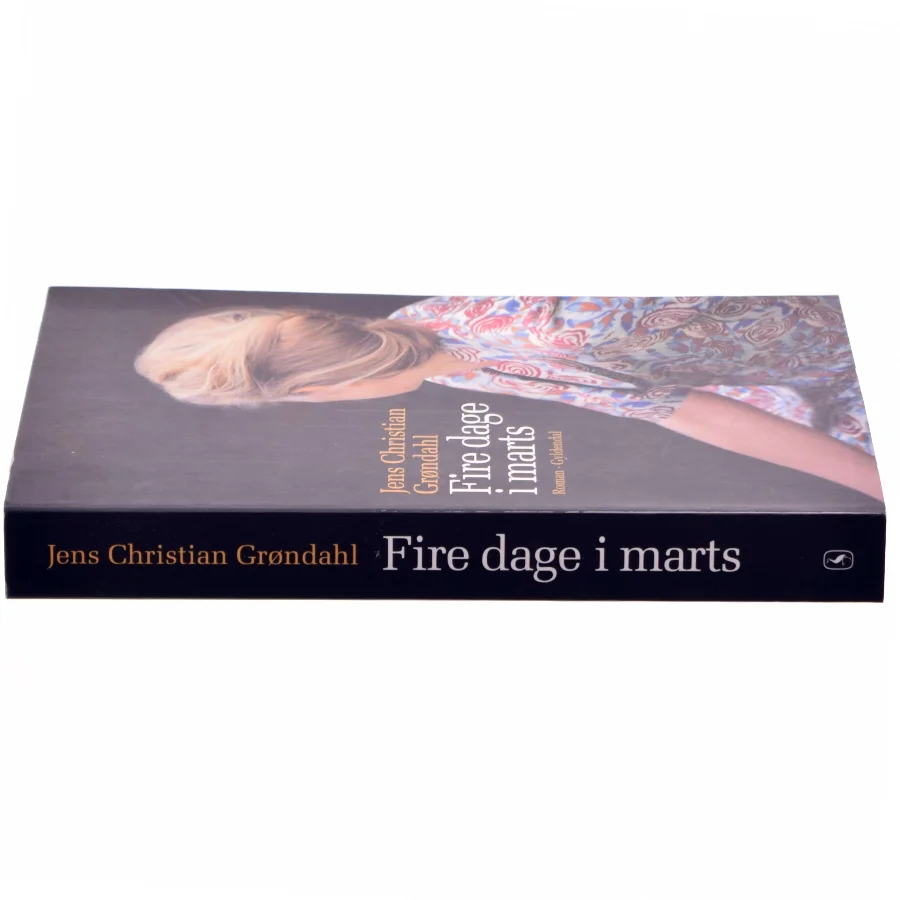 Fire dage i marts af Jens Christian Grøndahl (Bog)