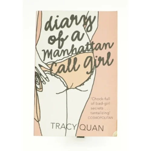 Diary of a Manhattan Call Girl, Contemporary Fiction, Paperback, Tracy Quan af Quan, Tracy (Bog)