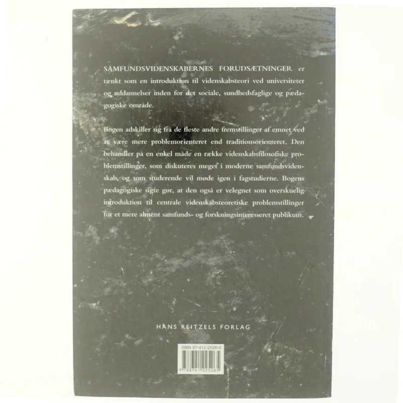 Samfundsvidenskabernes forudsætninger : indføring i samfundsvidenskabernes videnskabsfilosofi (Bog)