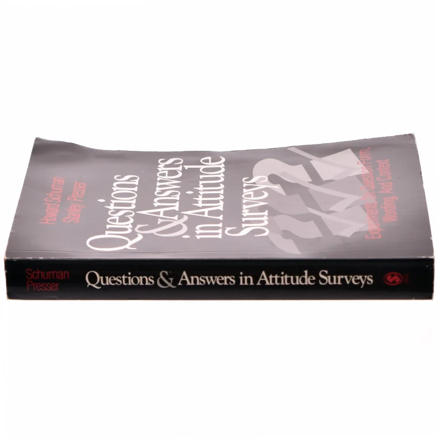 Questions and answers in attitude surveys : experiments on question form, wording, and context (Bog)