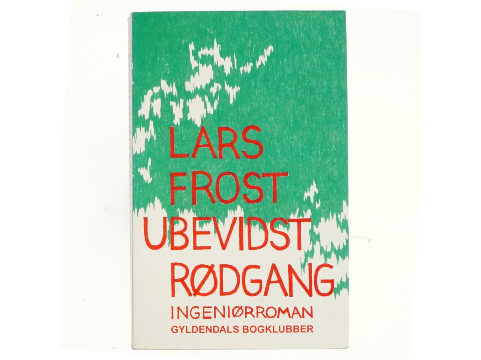 Ubevidst rødgang : ingeniørroman af Lars Frost (f. 1973-10-07) (Bog)