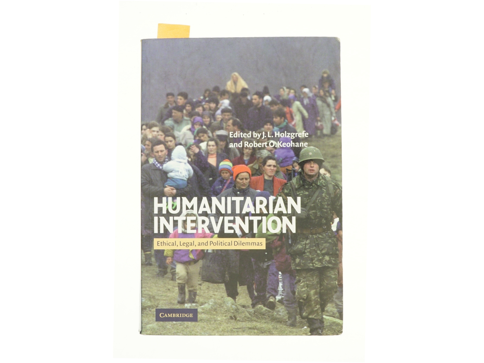 Humanitarian Intervention: Ethical, Legal and Political Dilemmas af Holzgrefe, J. L. / Keohane, Robert O. (Bog)