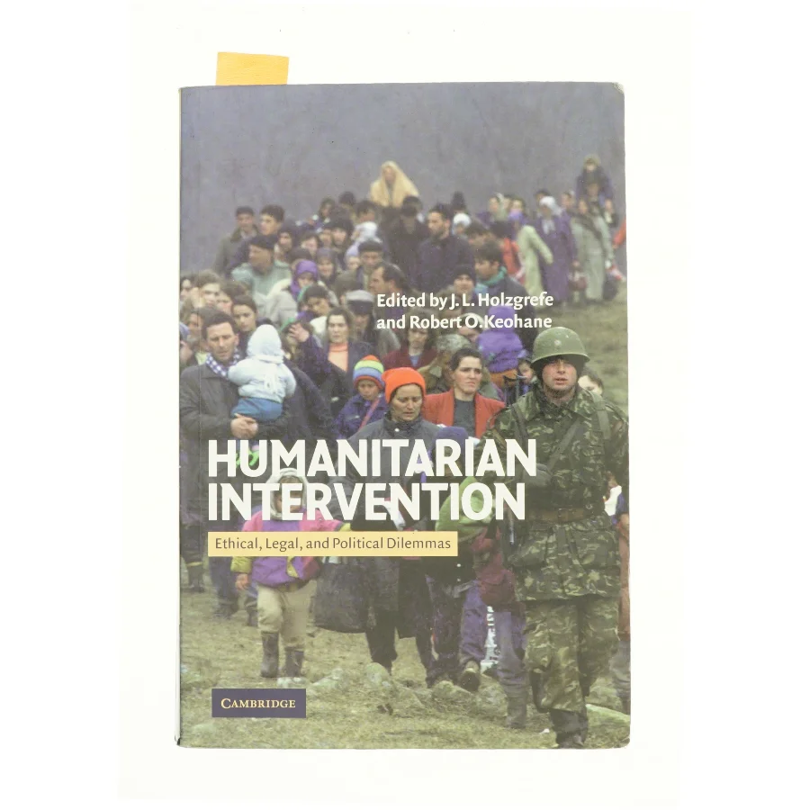 Humanitarian Intervention: Ethical, Legal and Political Dilemmas af Holzgrefe, J. L. / Keohane, Robert O. (Bog)