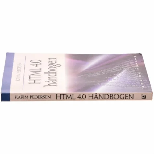 HTML 4.0 håndbogen af Karim Pedersen (f. 1978) (Bog)