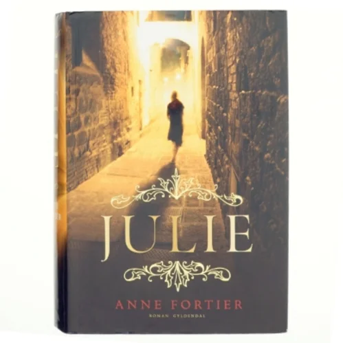 Julie : en roman af Anne Fortier (Bog)