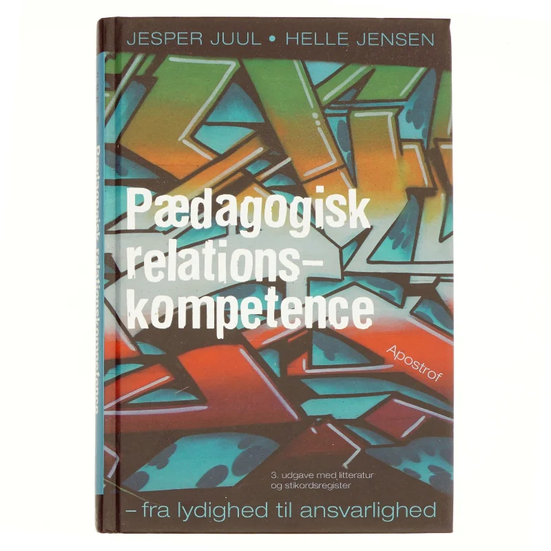 Pædagogisk relationskompetence : fra lydighed til ansvarlighed (Bog)