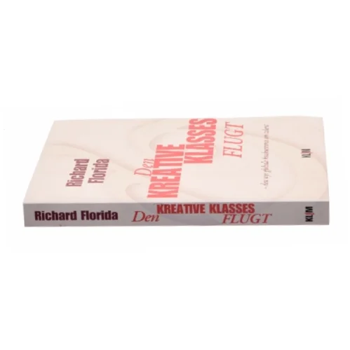 Den kreative klasses flugt : den nye globale konkurrence om talent af Richard Florida (Bog)