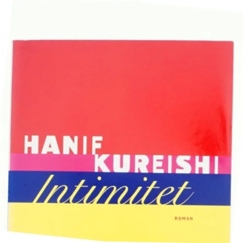 Intimitet af Hanif Kureishi (Bog)