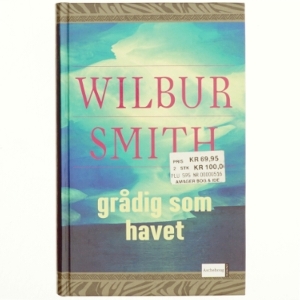 Grådig som havet af Wilbur A. Smith (Bog)