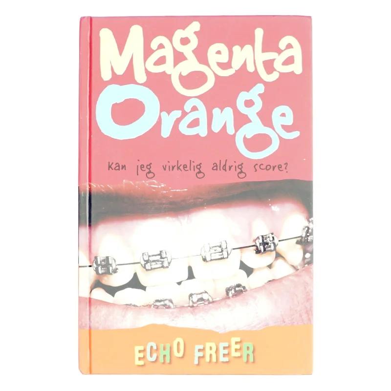 Magenta Orange - kan jeg virkelig aldrig score? af Echo Freer (Bog)