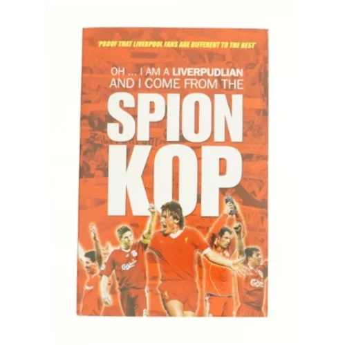 Oh I Am a Liverpudlian and I Come from the Spion Kop (football) (Bog)