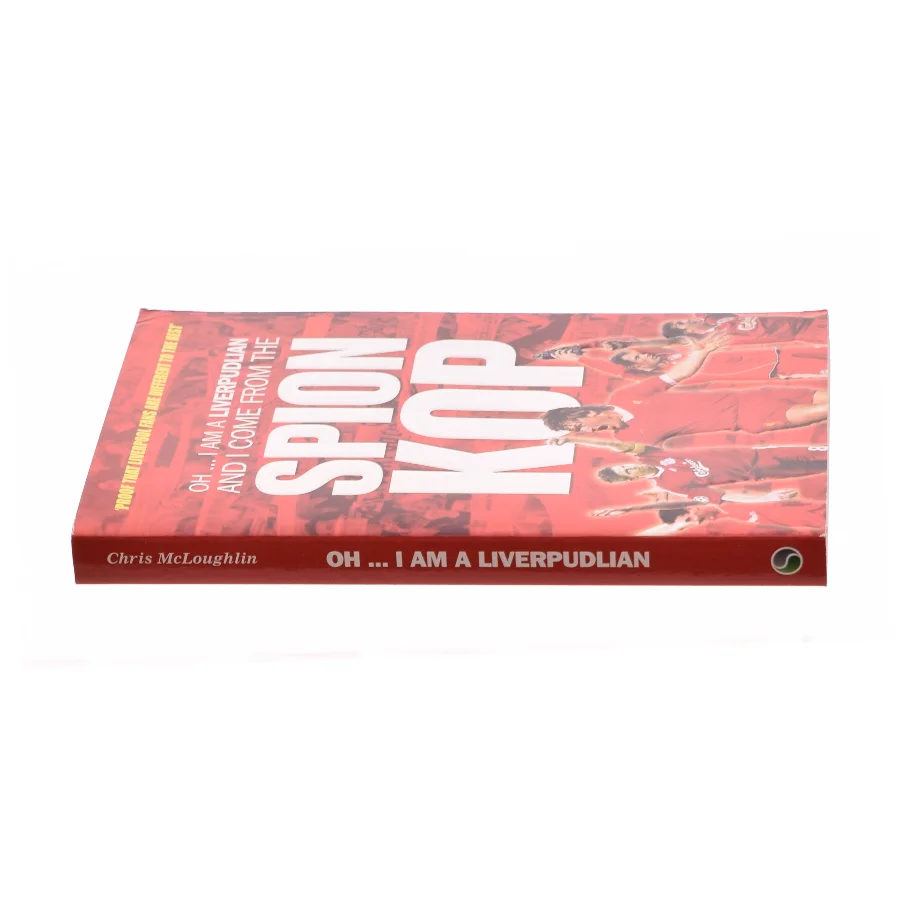 Oh I Am a Liverpudlian and I Come from the Spion Kop (football) (Bog)