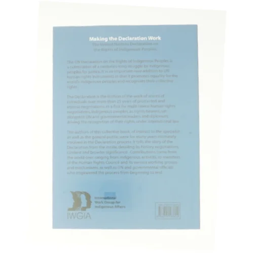 Making the Declaration Work: the United Nations Declaration on the Rights of Indigenous Peoples (Bog)