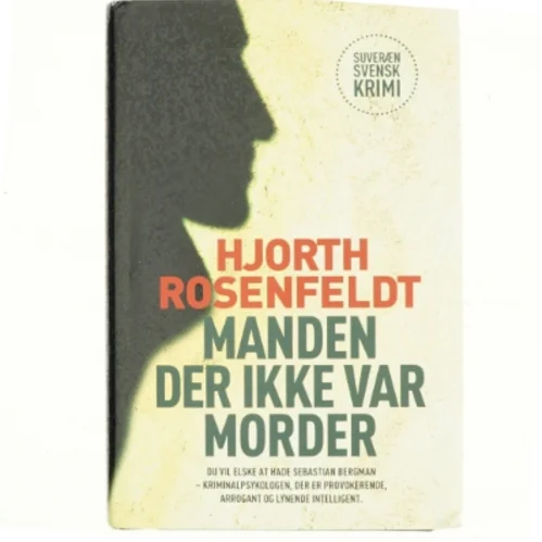 Manden der ikke var morder af Michael Hjorth (f. 1963-05-13) (Bog)