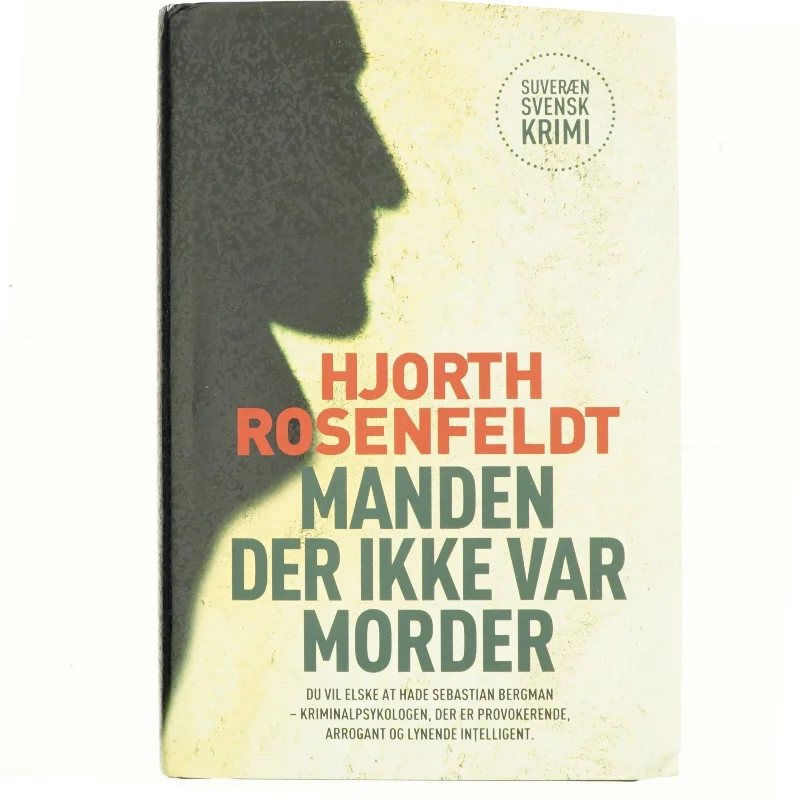 Manden der ikke var morder af Michael Hjorth (f. 1963-05-13) (Bog)