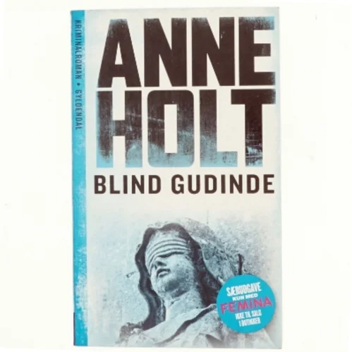 Blind gudinde af Anne Holt (f. 1958-11-16) (Bog)