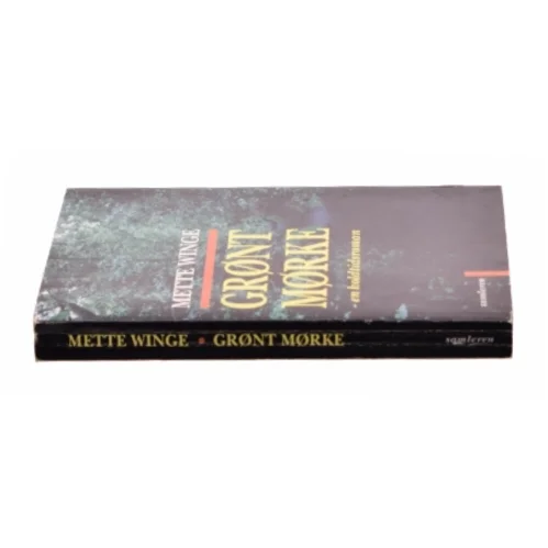 Grønt mørke af Mette Winge (Bog)