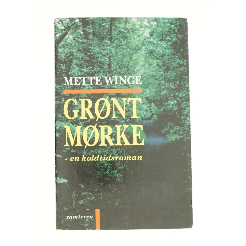 Grønt mørke af Mette Winge (Bog)