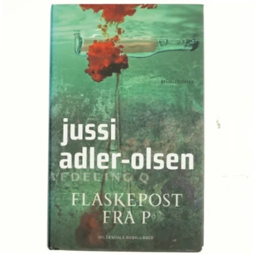 Flaskepost fra P : krimithriller af Jussi Adler-Olsen (Bog)