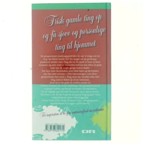 Genbrugsguld : fra gammelt bras til originale møbler af Bettina Ohlsen (Bog)