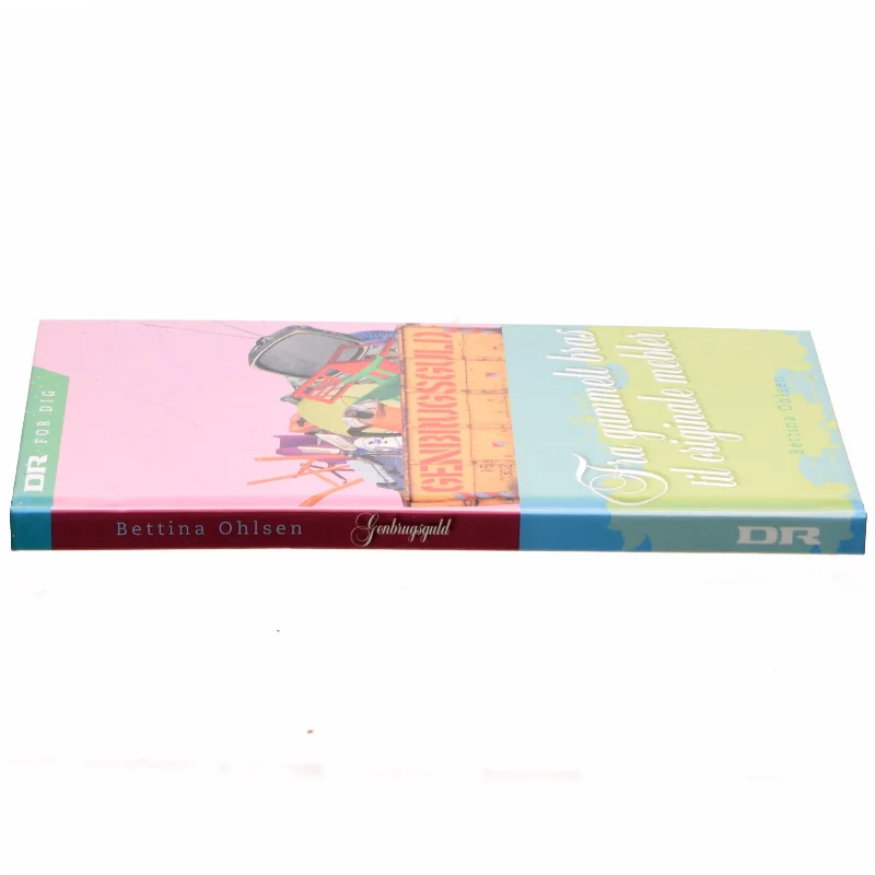 Genbrugsguld : fra gammelt bras til originale møbler af Bettina Ohlsen (Bog)