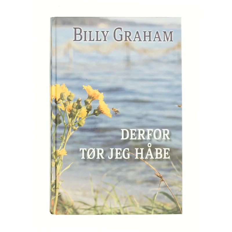 Derfor tør jeg håbe af Billy Graham (Bog)
