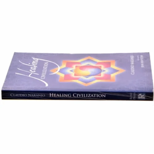 Healing Civilization af Claudio Naranjo (Bog)