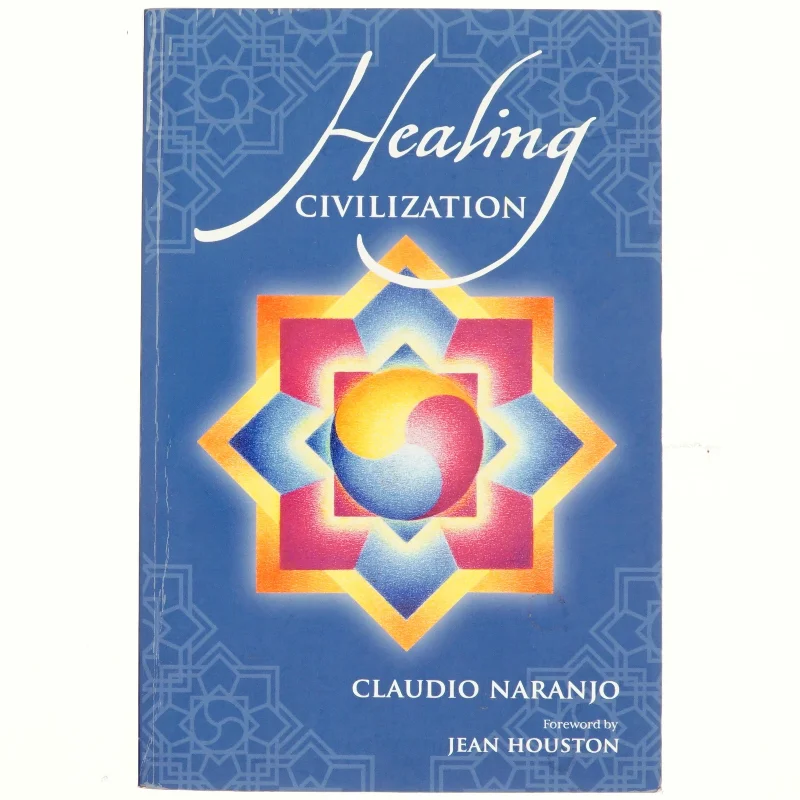 Healing Civilization af Claudio Naranjo (Bog)