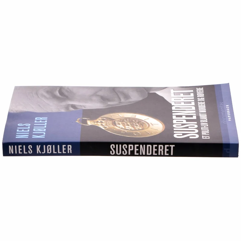 Suspenderet : et politi-liv blandt mordere og røvere af Niels Kjøller (Bog)