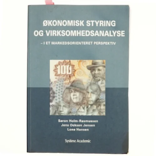Økonomisk styring og virksomhedsanalyse : i et markedsorienteret perspektiv (Bog)