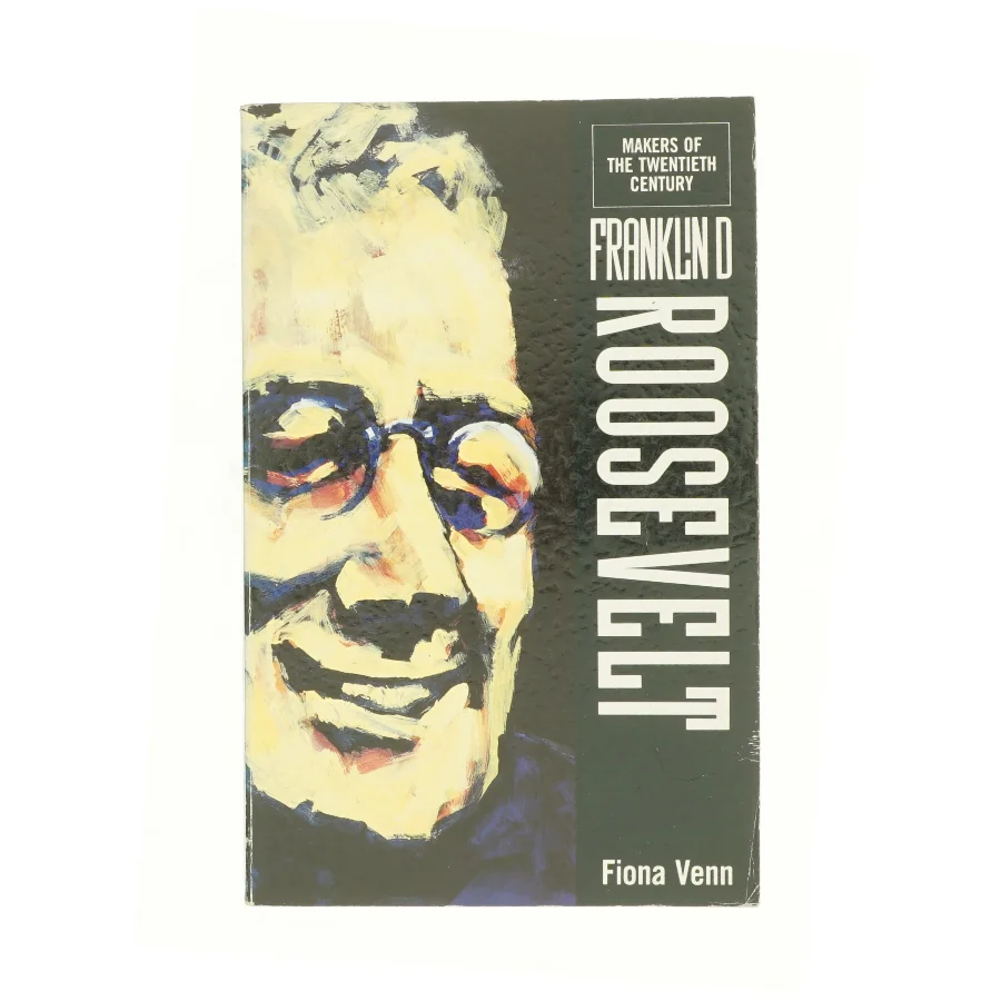Roosevelt (Makers of the Twentieth Century) af Venn, Fiona (Bog)