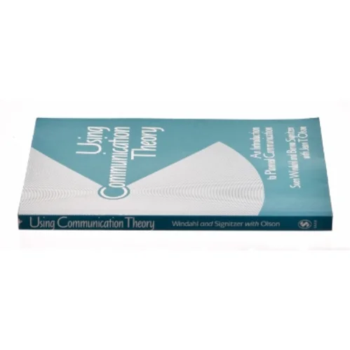Using Communication Theory af Sven, Olson, Jean T., Signitzer, Benno Windahl (Bog)