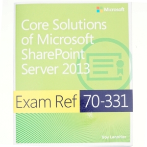Exam Ref 70-331 Core Solutions of Microsoft SharePoint Server 2013 af Troy Lanphier (Bog)