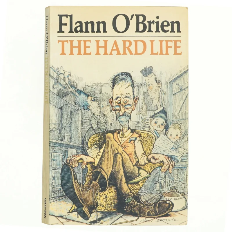 The Hard Life af Flann O'Brien (Bog)