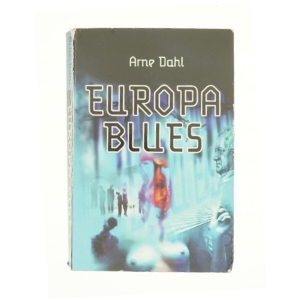 Europa Blues af Arne Dahl (Bog)