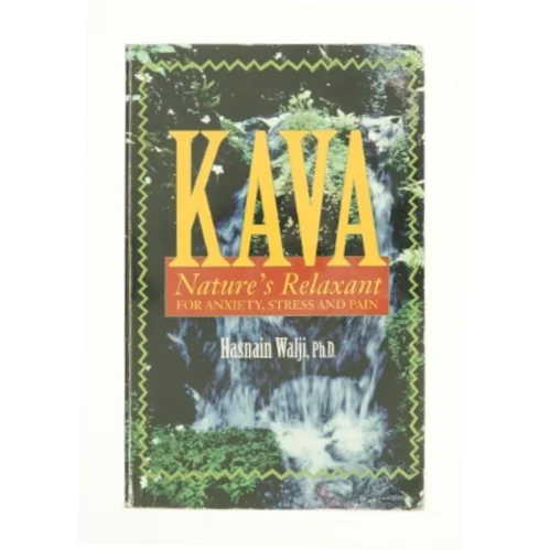 Kava Natures Relaxant for anxiety, stress and pain af Hasnain Walji (bog)