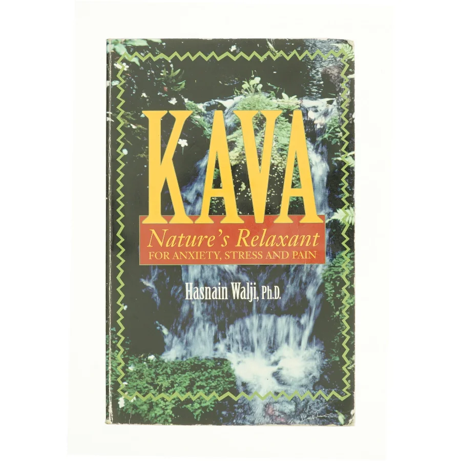 Kava Natures Relaxant for anxiety, stress and pain af Hasnain Walji (bog)